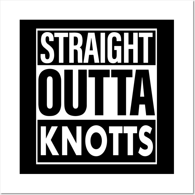 Knotts Name Straight Outta Knotts Wall Art by ThanhNga